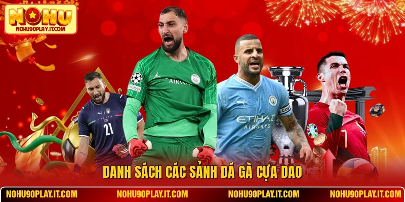 Danh sách các sảnh đá gà cựa dao