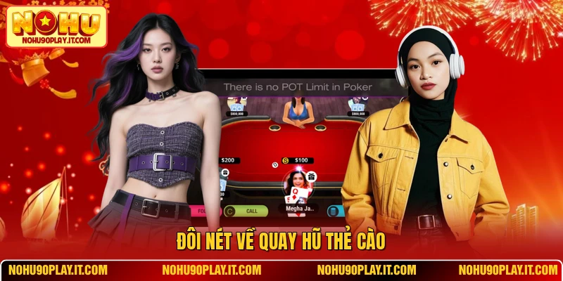 Đôi nét về quay hũ thẻ cào