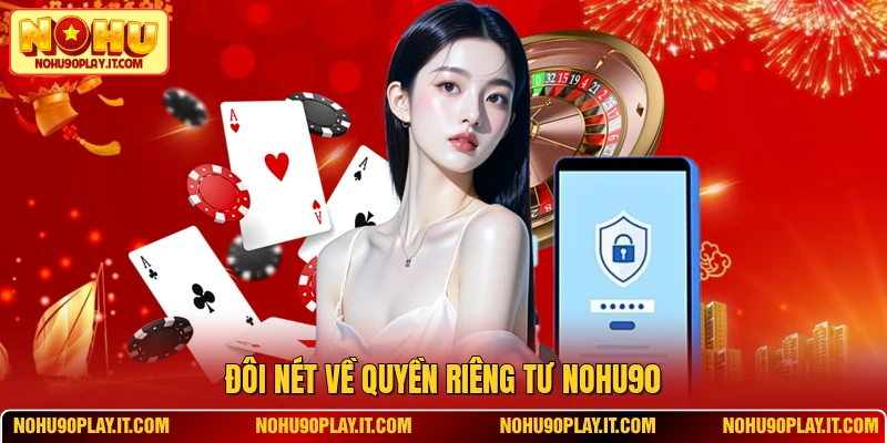 Đôi nét về quyền riêng tư NOHU90
