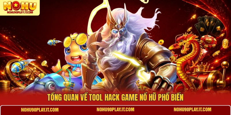 Tổng quan về tool hack game nổ hũ phổ biến